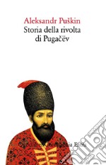 Storia della rivolta di Pugacev libro