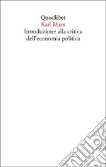 Introduzione alla critica dell'economia politica libro