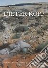 Dieter Kopp. Tradizione e libertà. Catalogo della mostra (Palazzo delle Esposizioni, 10 maggio-30 luglio 2023). Ediz. illustrata libro