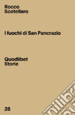 I fuochi di San Pancrazio libro