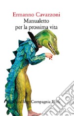 Manualetto per la prossima vita libro