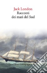 Racconti dei mari del sud libro