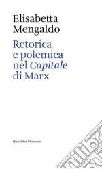 Retorica e polemica nel «Capitale» di Marx libro