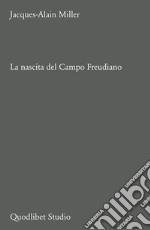 La nascita del Campo freudiano libro