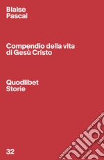 Compendio della vita di Gesù Cristo libro