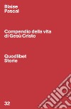 Compendio della vita di Gesù Cristo libro