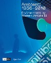 Ambienti 1956-2010. Environments by Women Artists II. Ediz. italiana e inglese libro