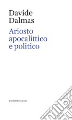 Ariosto apocalittico e politico