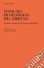 Manuale di filosofia del diritto. Teoria e storia del pensiero giuridico libro