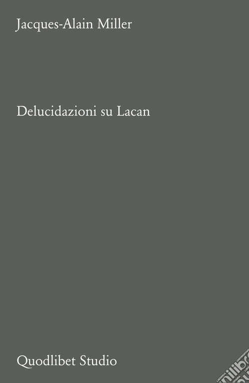Delucidazioni su Lacan