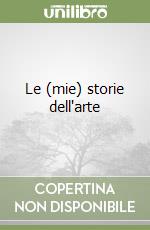 Le (mie) storie dell'arte