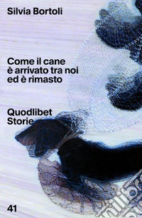 Come il cane è arrivato tra noi ed è rimasto libro