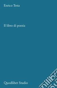 Il libro di poesia. Tipologie e analisi macrotestuali libro
