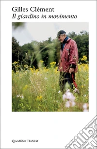 Il giardino in movimento libro