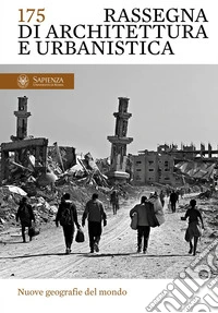 Rassegna di architettura e urbanistica. Ediz. bilingue. Vol. 175: Nuove geografie del mondo libro