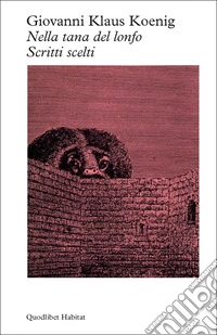 Nella tana del Lonfo. Scritti scelti libro