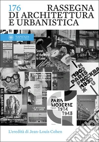 Rassegna di Architettura e Urbanistica. Vol. 176: L' eredità di Jean-Louis Cohen libro