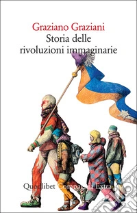 Storia delle rivoluzioni immaginarie libro