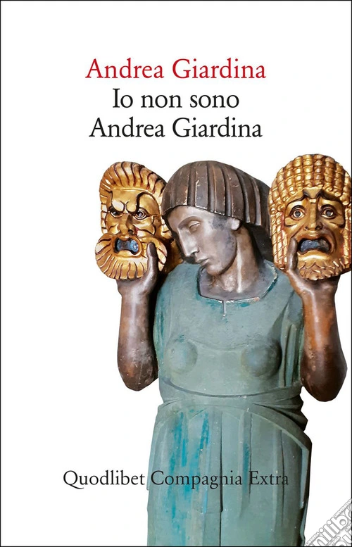 Io non sono Andrea Giardina. Vita emotiva e intellettuale di un omonimo di provincia