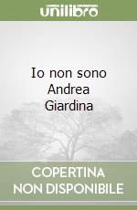 Io non sono Andrea Giardina libro