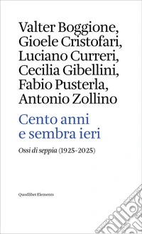 Cento anni e sembra ieri. «Ossi di seppia» (1925-2025) libro