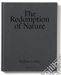 The redemption of nature. Ediz. italiana e inglese