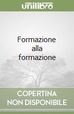 Formazione alla formazione libro