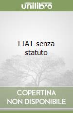 FIAT senza statuto