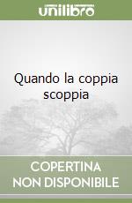 Quando la coppia scoppia libro