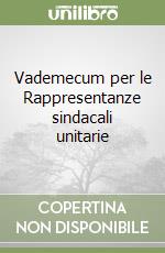 Vademecum per le Rappresentanze sindacali unitarie libro