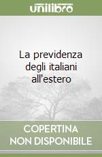 La previdenza degli italiani all'estero libro