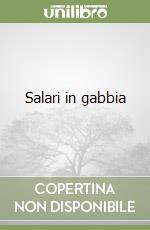 Salari in gabbia libro