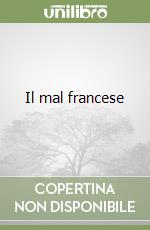 Il mal francese libro