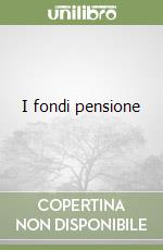 I fondi pensione libro