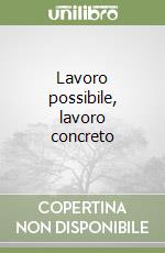 Lavoro possibile, lavoro concreto libro