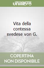 Vita della contessa svedese von G. libro