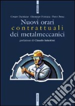 I nuovi orari contrattuali dei metalmeccanici libro