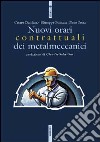 I nuovi orari contrattuali dei metalmeccanici libro