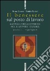 Il benessere sul posto di lavoro libro