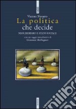 La politica che decide. Neoliberismo e stato sociale