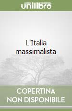 L'Italia massimalista libro