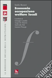 Economia, occupazione, welfare locali libro