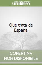 Que trata de España