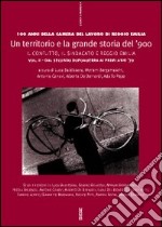 Un territorio e la grande storia del '900. Cento anni della Camera del lavoro di Reggio Emilia. Vol. 2: La vicenda delle Omi reggiane e le lotte per il lavoro. Il luglio 1960. La stagione dei conflitti sociali dentro e fuori la fabbrica: 1968-1973 libro