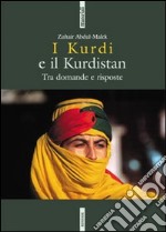 I kurdi e il Kurdistan. Tra domande e risposte