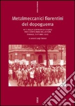 Metalmeccanici fiorentini del dopoguerra libro