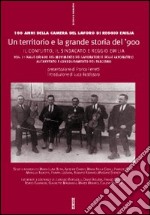 Un territorio e la grande storia del '900. Cento anni della Camera del lavoro di Reggio Emilia. Vol. 1: Il conflitto sociale, il valore del lavoro, il territorio libro