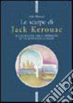 Le scarpe di Jack Kerouac libro