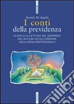 I conti della previdenza. Guida alla lettura del rapporto del nucleo di valutazione della spesa previdenziale libro