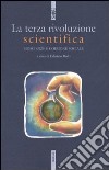 La terza rivoluzione scientifica. Bioscienze e coesione sociale libro di Rufo F. (cur.)